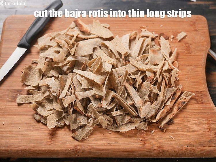 Step 4 – Cut the bajra rotis into thin long strips and keep aside.