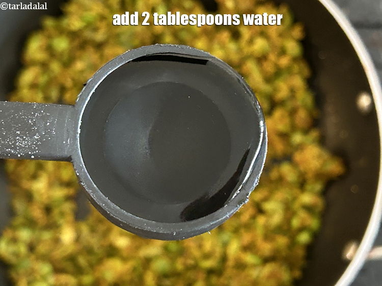 Step 22 – Add 2 tablespoons water.