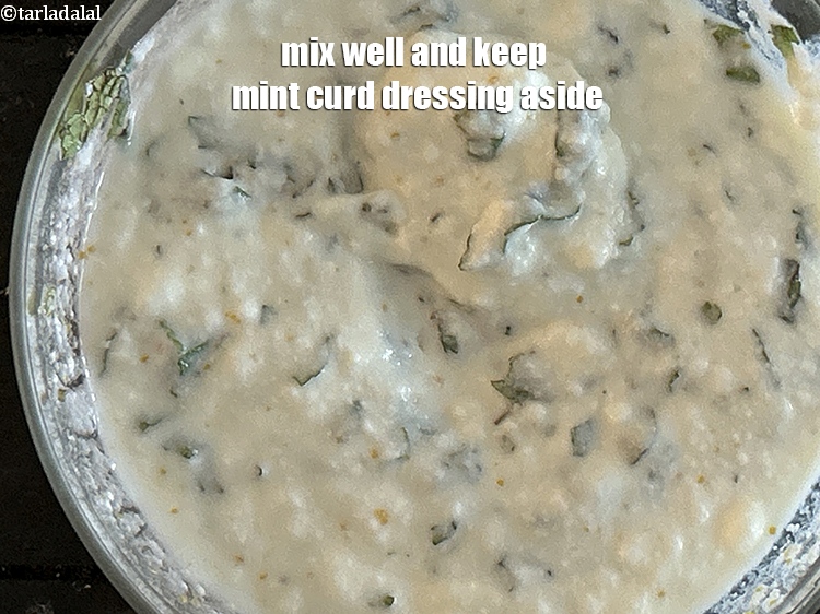 Step 25 – Mix well and keep mint curd dressing&nbsp;aside.