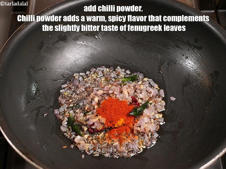 Step 22 – Add &frac12; tsp <a href="https://www.tarladalal.com/glossary-chilli-powder-red-chilli-powder-339i">chilli powder</a>. Chilli powder adds a warm, spicy flavor that complements …