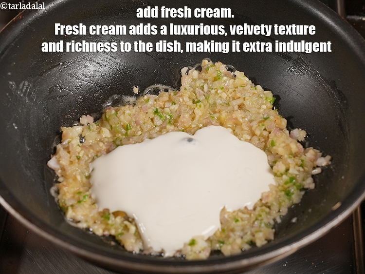 Step 22 – Add &frac14; cup <a href="https://www.tarladalal.com/glossary-fresh-cream-1877i">fresh cream</a>. Fresh cream adds a luxurious, velvety texture and richness …
