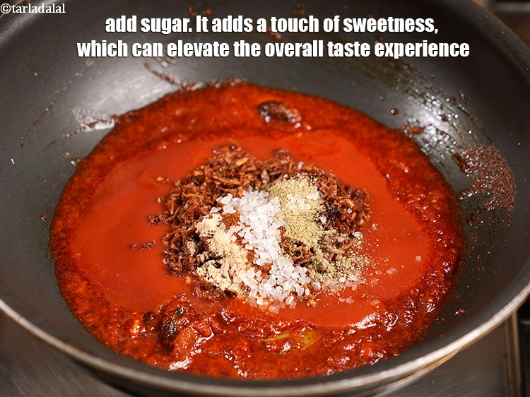 Step 22 – Add &frac12; tsp <a href="https://www.tarladalal.com/glossary-sugar-chini-shakkar-278i">sugar</a>. It adds a touch of sweetness, which can elevate the …