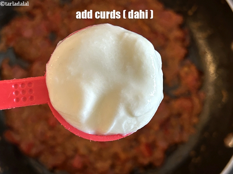 Step 30 – Add&nbsp;<meta charset="UTF-8" />3 tbsp&nbsp;<a href="glossary-curd-dahi-yogurt-yoghurt-383i">curds (dahi)</a>.