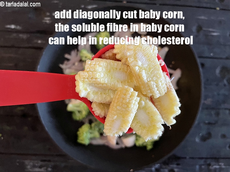 Step 23 – Add&nbsp;<meta charset="UTF-8" />1/4 cup&nbsp;<a href="glossary-diagonally-cut-baby-corn-2558i">diagonally cut babycorn</a>.&nbsp;The&nbsp;<a href="https://www.tarladalal.com/recipes-for-Soluble-Fibre-Diet-1166" target="_blank">soluble fiber</a>&nbsp;in baby corn can help in …