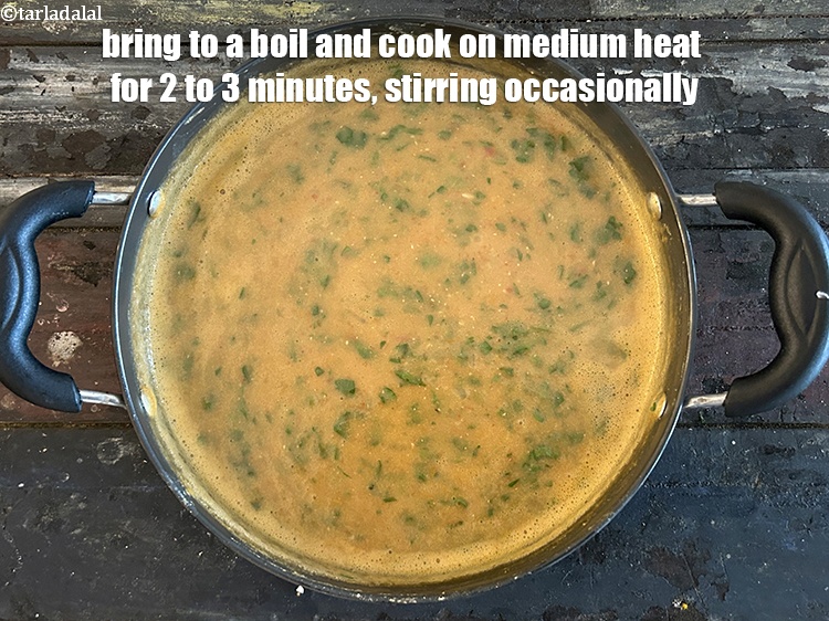 Step 24 – Bring to boil&nbsp;and cook on a medium flame for&nbsp;2 to 3 minutes, while stirring occasionally.