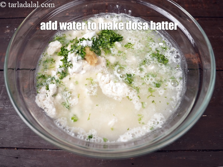 Step 23 – Add 2 cups of water to make dosa batter.