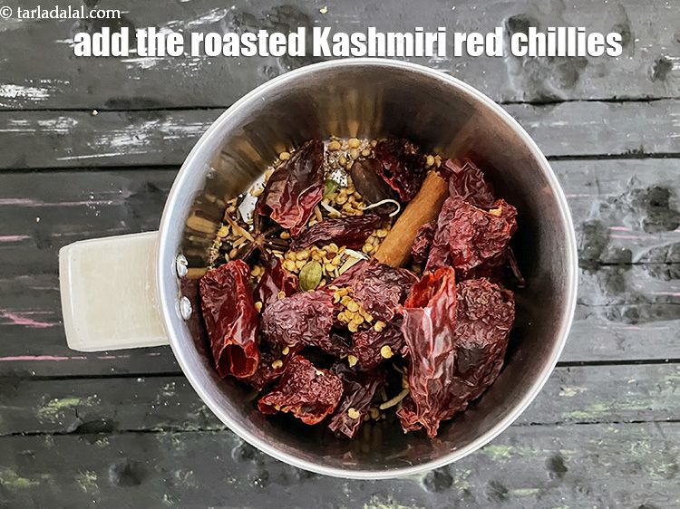 Step 22 – Add the roasted Kashmiri red chillies.