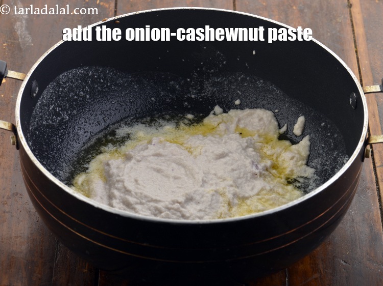 Step 20 – Add the onion-cashewnut paste.
