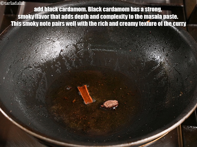 Step 23 – Add 1 <a href="https://www.tarladalal.com/glossary-black-cardamom-badi-elaichi-moti-elaichi-263i">black cardamom (badi elaichi)</a>. Black cardamom has a strong, smoky flavor that …
