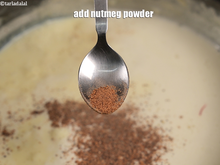 Step 23 – Add &frac14; tsp nutmeg powder.