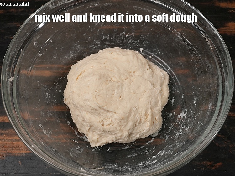 Step 24 – Mix well and knead it into a soft dough.