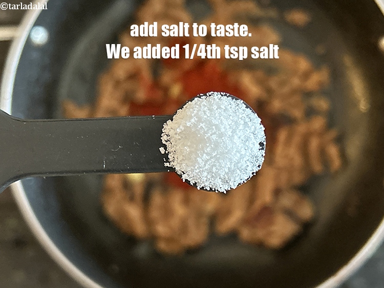 Step 36 – Add salt to taste. We added 1/4th&nbsp;tsp salt.