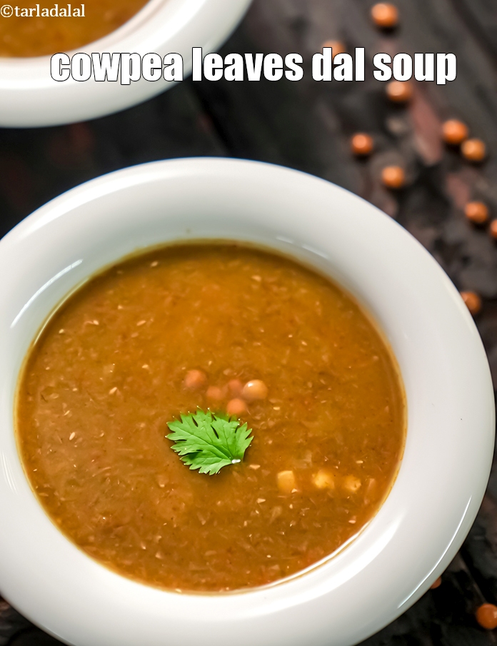 Step 31 – Serve <strong>whole masoor and chawli soup | cowpea leaves dal soup | healthy dal amaranth …