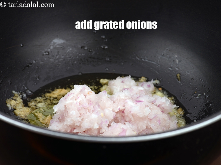 Step 23 – Add &frac12; cup <a href="https://www.tarladalal.com/glossary-grated-onions-999i">grated onions</a>. Jain&rsquo;s can skip onions.