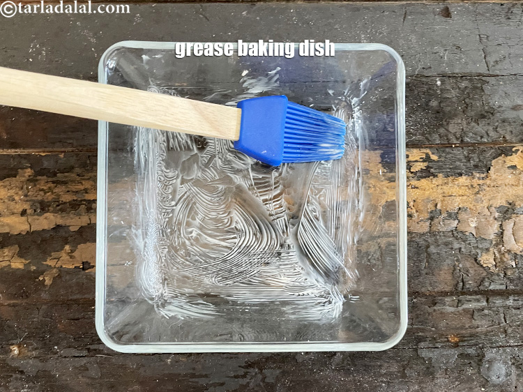 Step 33 – Grease a baking dish lightly using low-fat butter.