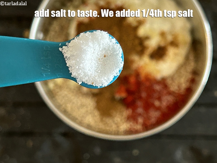 Step 26 – Add salt to taste. We added 1/4th&nbsp;tsp salt.