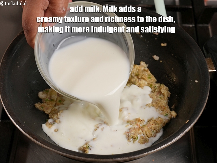 Step 24 – Add 1 cup <a href="https://www.tarladalal.com/glossary-milk-doodh-full-cream-milk-514i">milk</a>. Milk adds a creamy texture and richness to the dish, …
