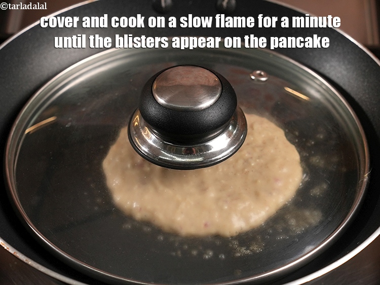 Step 24 – Cover and cook on a slow flame for a minute until the blisters appear on …