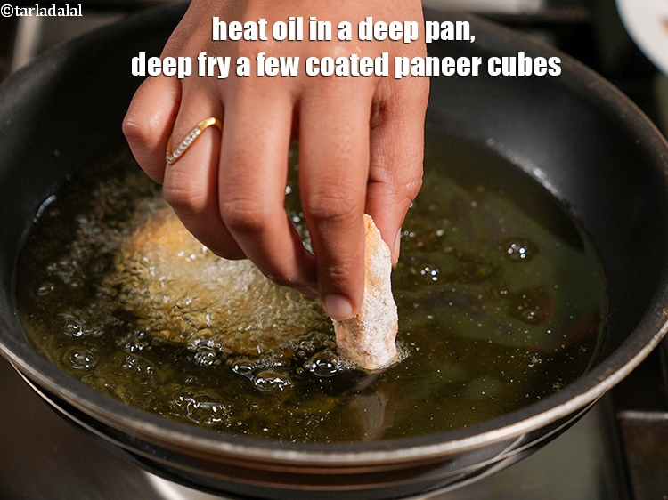 Step 24 – Heat oil in a deep pan, deep fry a few coated paneer cubes.