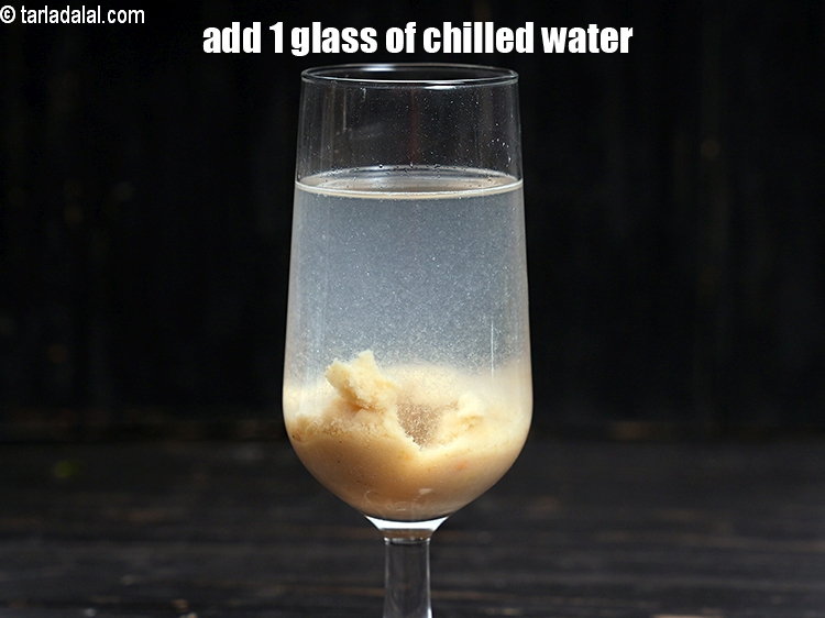 Step 26 – Add 1 glass of chilled water.