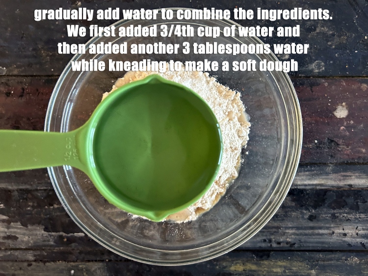 Step 11 – <meta charset="UTF-8" />Gradually, add water to combine all the ingredients. We first&nbsp;added 3/4th&nbsp;cup water and …
