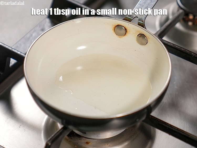 Step 31 – Heat 1 tbsp&nbsp;<a href="https://www.tarladalal.com/glossary-oil-671i">oil</a> in a small non-stick pan.