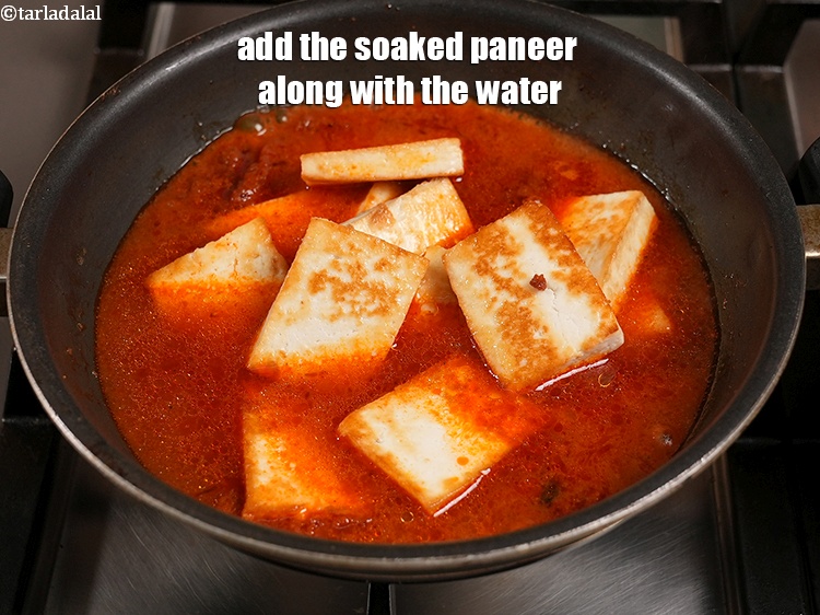 Step 25 – Add the soaked paneer along with the water.