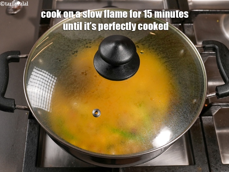 स्टेप 25 – इसे ढककर धीमी आंच पर 15 मिनट तक पकाएं जब …