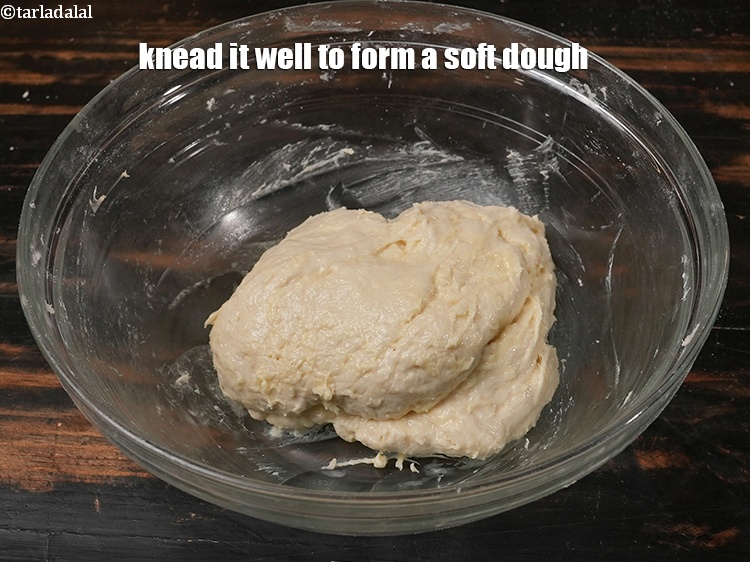 Step 26 – Knead it well to form a soft dough.