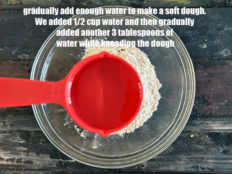 Step 35 – Gradually add enough water to make a soft dough. <meta charset="UTF-8" />We first&nbsp;added 1/2&nbsp;cup water …