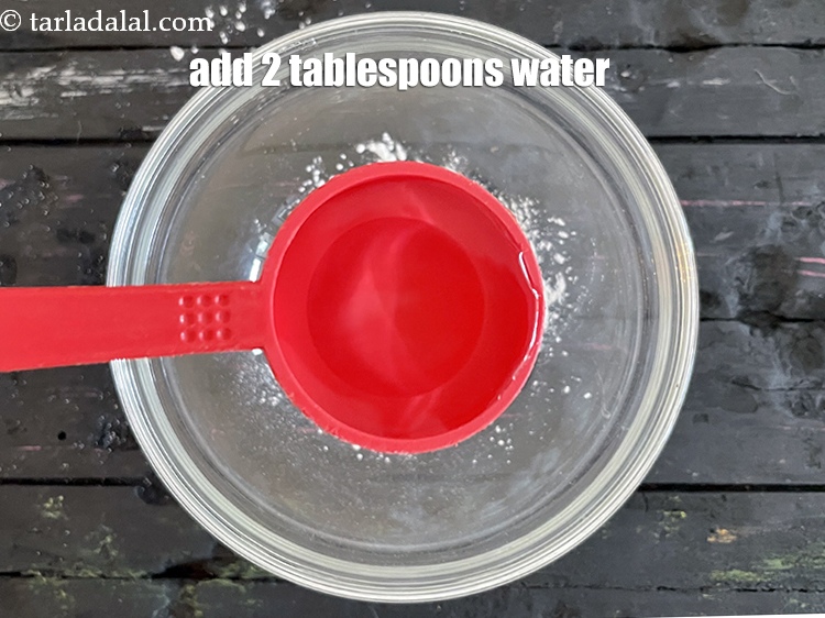 Step 30 – Add 2 tablespoons cold water or room temperature water.