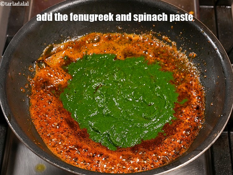 Step 26 – Add the fenugreek and spinach paste.