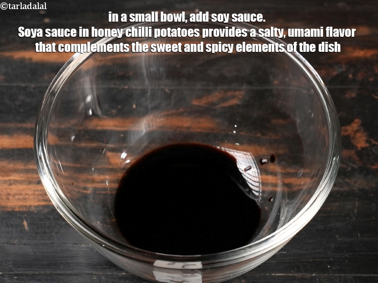 Step 25 – In a small bowl, add 1 tbsp <a href="https://www.tarladalal.com/glossary-soy-sauce-soya-sauce-864i">soy sauce</a>. Soya sauce in honey chilli …