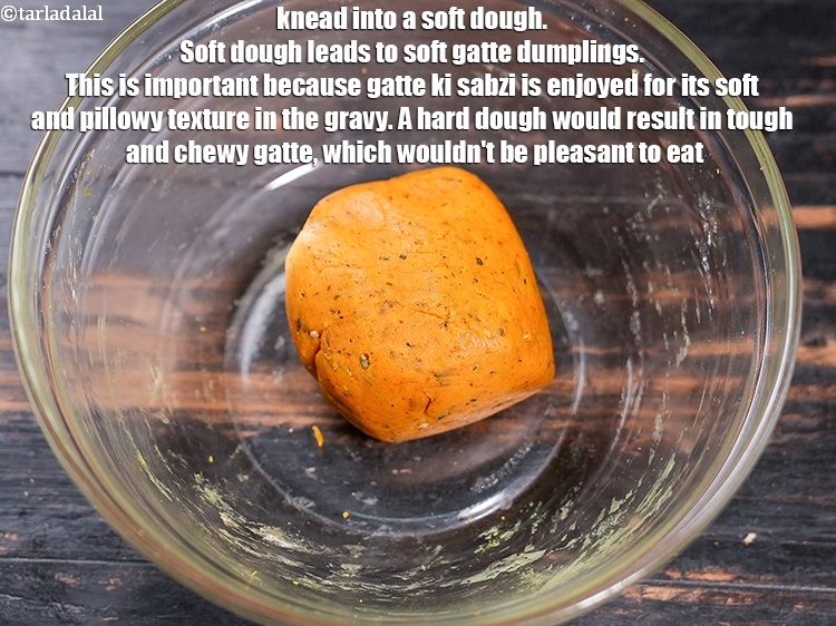 Step 26 – Knead into a soft dough. Soft dough leads to soft gatte dumplings. This is important …