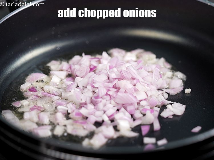 Step 27 – Add 1/2 cup&nbsp;<a href="https://www.tarladalal.com/glossary-chopped-onions-722i">chopped onions</a>.&nbsp;