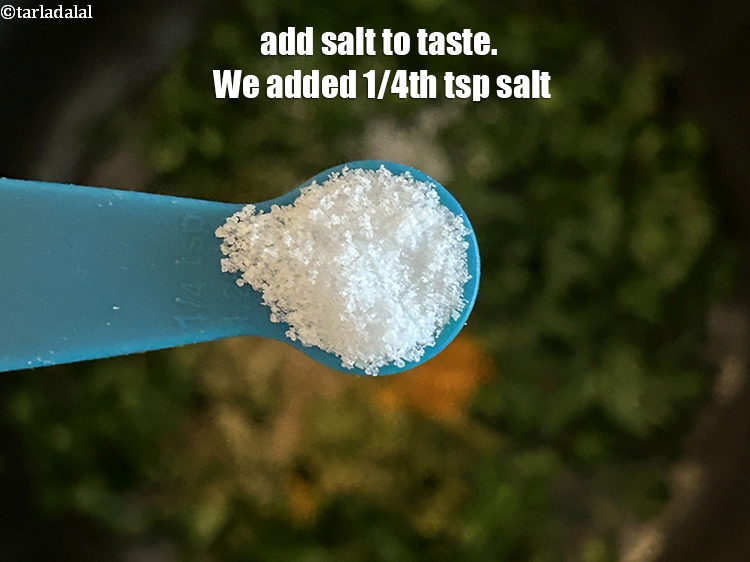 Step 37 – Add salt to taste. We added 1/4th&nbsp;tsp salt.