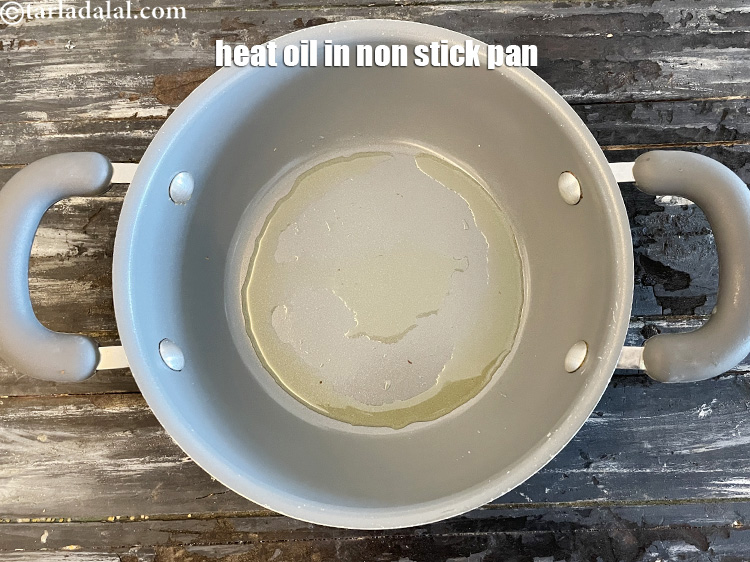 Step 34 – Heat 1 tsp&nbsp;oil in a deep non-stick pan.