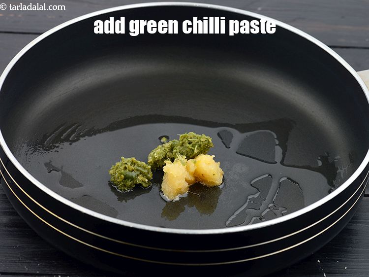 Step 27 – Add 2 tsp&nbsp;green&nbsp;<a href="https://www.tarladalal.com/chilli-paste-22538r">chilli paste</a>.&nbsp;