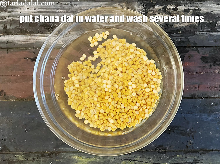 Step 4 – Put chana dal in a bowl of water and wash several times.