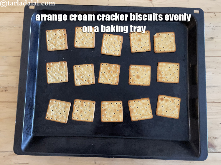 Step 41 – Arrange the cream cracker biscuits evenly on a baking tray. At the same time you …