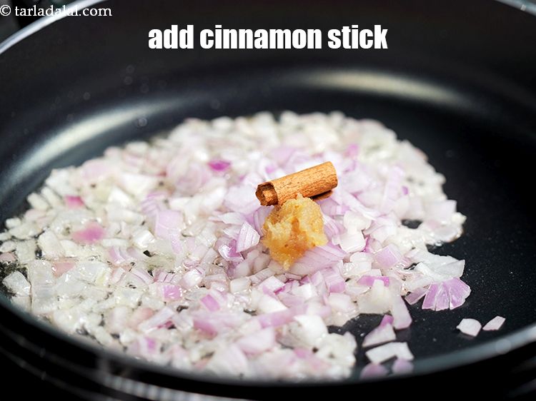 Step 29 – Add 1&nbsp;small piece&nbsp;<a href="https://www.tarladalal.com/glossary-cinnamon-dalchini-346i">cinnamon (dalchini)</a>&nbsp;stick.&nbsp;