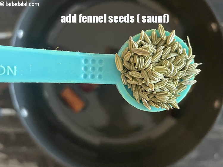 Step 29 – Add&nbsp;<meta charset="UTF-8" />1/2 tsp&nbsp;<a href="glossary-fennel-seeds-saunf-sauf-410i">fennel seeds (saunf)</a>.