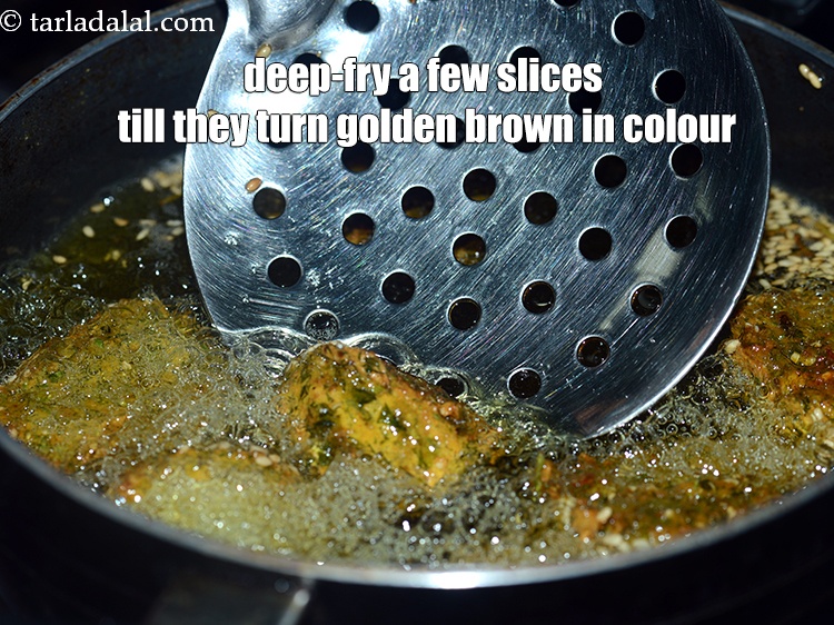 Step 28 – Deep-fry a few slices, at a time on medium flame till they turn golden brown …