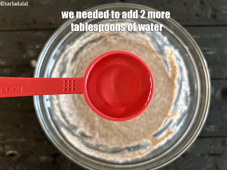 Step 29 – Add 2 tablespoons water.