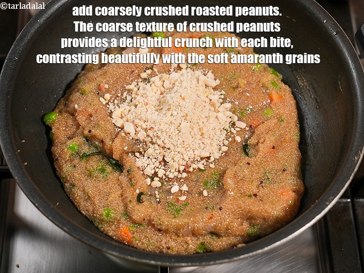 Step 29 – Add &frac14; cup <a href="https://www.tarladalal.com/glossary-roasted-and-crushed-peanuts-1817i">coarsely crushed roasted peanuts</a>. The coarse texture of crushed peanuts provides …