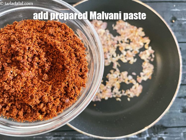 Step 30 – Add the prepared malvani paste.