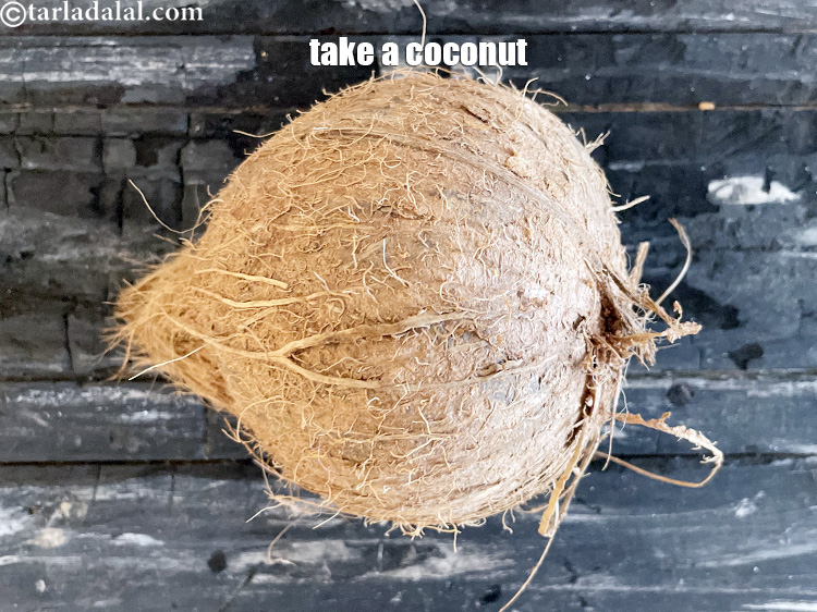 Step 3 – Take a medium coconut. Grating this will give you 2 cups of freshly grated coconut.