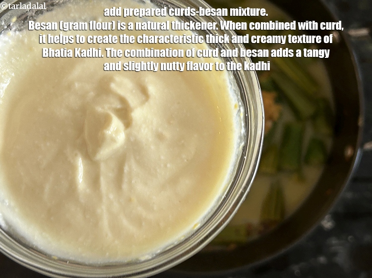 स्टेप 30 – तैयार दही-बेसन मिश्रण डालें। बेसन एक प्राकृतिक गाढ़ा करने वाला …