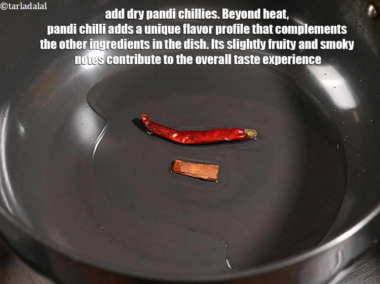 Step 30 – Add 1 dry&nbsp;<a href="https://www.tarladalal.com/glossary-pandi-chillies-pandi-dry-red-chillies-2373i">pandi chillies</a>. Beyond heat, pandi chilli adds a unique flavor profile that …