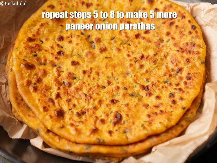 Step 30 – Repeat steps 5 to 8 to make 5 more paneer onion parathas.